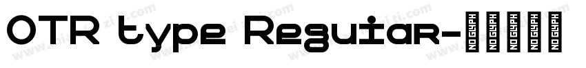 OTR type Reguiar字体转换